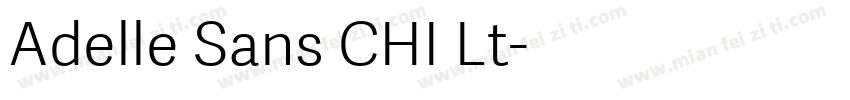 Adelle Sans CHI Lt字体转换